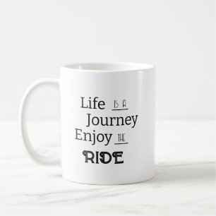 Caneca De Café "A vida é uma jornada desfrutar a corrida", frase