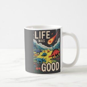 Caneca De Café A Vida Era Boa