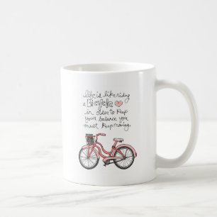 Caneca De Café a vida vol25 é como a montada de uma bicicleta