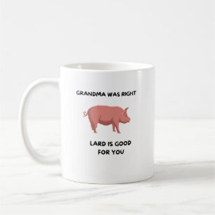 Caneca De Café A Vovó Estava Certa - O Lard É Bom Para Ti