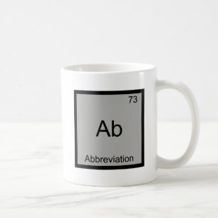 Caneca De Café Ab - Abreviação Engraçada Símbolo Elemento Químico