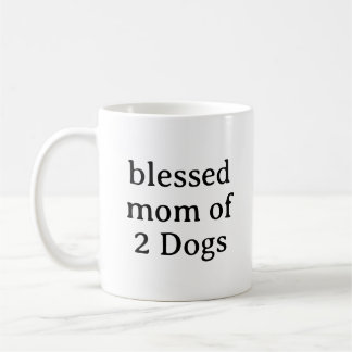 Caneca De Café Abençoada Mãe De 2 Cachorros Engraçados Proprietár