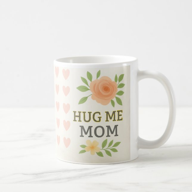 Caneca De Café Abraçar-me Mãe - Memorial Floral Mug (Direita)