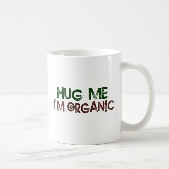 Caneca De Café Abrace-me que eu sou orgânico (Direita)