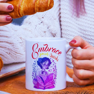 Caneca De Café Abrace seu Quirks Mulheres empoderando a afirmação