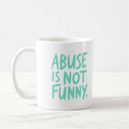 Caneca De Café Abuso não é engraçado