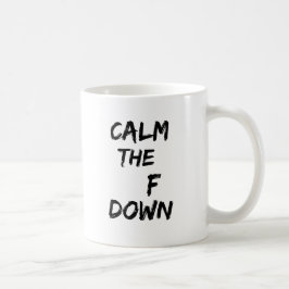 Caneca De Café Acalme o F agridem para baixo