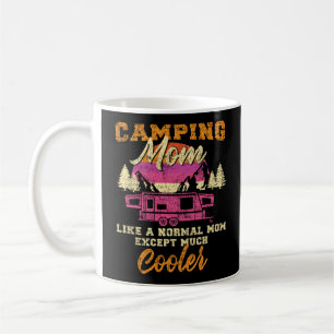 Caneca De Café Acampando A Mãe Como Uma Mãe Normal, Exceto Muito