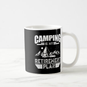 Caneca De Café Acampar É Meu Plano De Aposentadoria Divertido Ama