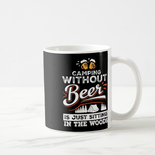 Caneca De Café Acampar Sem Cerveja É Apenas Sentar Na Floresta (Direita)