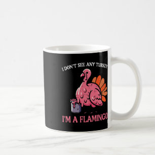 Caneca De Café Ação De Graças Não Vejo A Turquia Sou Flamingo Men