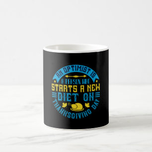 Caneca De Café Ação de Graças - Um Otimista Começa Uma Nova Dieta