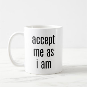 Caneca De Café Aceite-Me Como Sou Mug