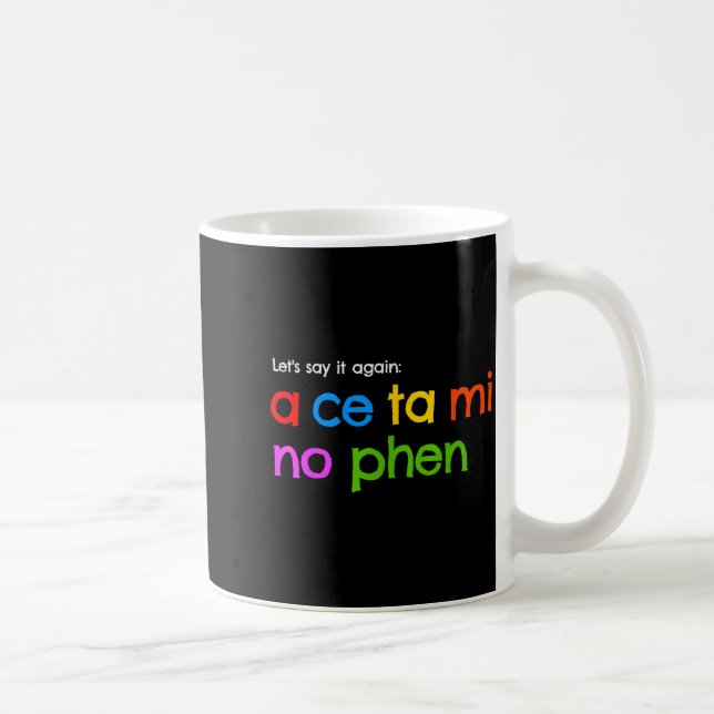 Caneca De Café Acetaminophen How To Pronounce  (Direita)