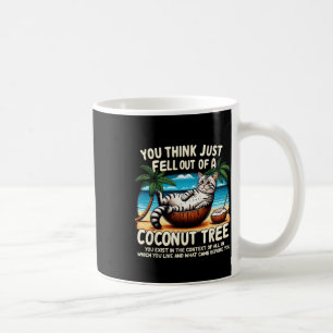 Caneca De Café Acha Que Acabou De Sair De Um Gato De Árvore De Co