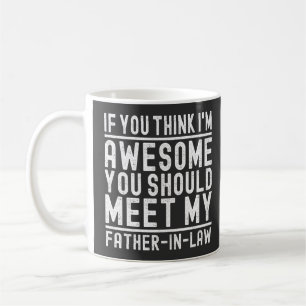 Caneca De Café Acha que sou Incrível Você Deve Conhecer Meu Sogro