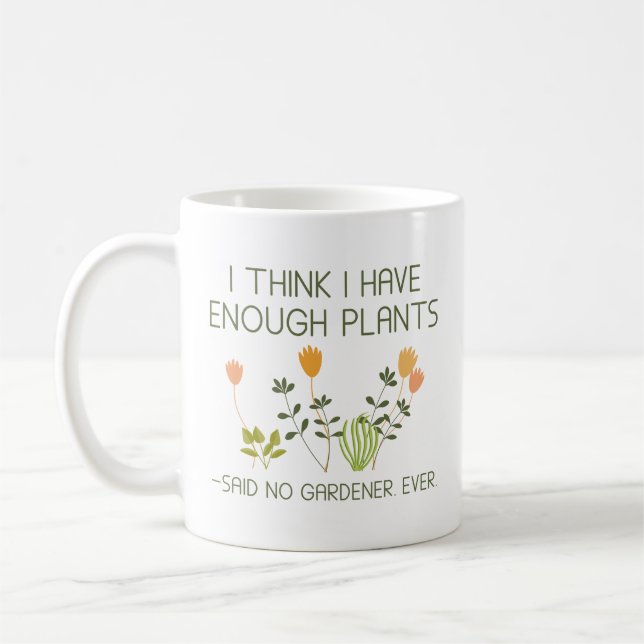 Caneca De Café Acho Que Tenho Plantas Suficientes (Esquerda)