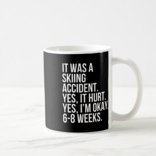 Caneca De Café Acidente de Esqui Sim Doeu 6-8 Semanas Engraçado O