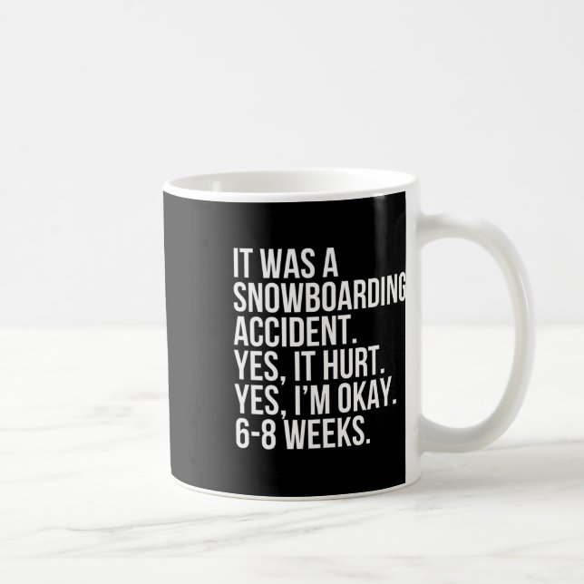 Caneca De Café Acidente de Snowboard Machucou 6-8 semanas Engraça (Direita)