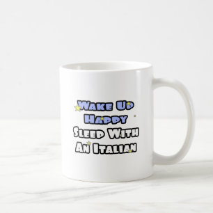 Caneca De Café Acordar Feliz.. Dormir com um italiano