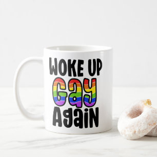 Caneca De Café Acordou Gay Novamente Orgulho LGBTQ+