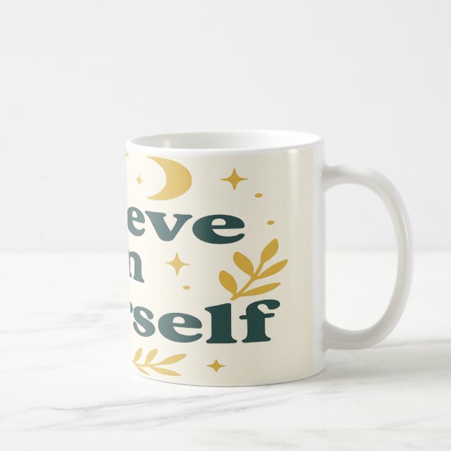 Caneca De Café Acredite em si mesmo (Direita)