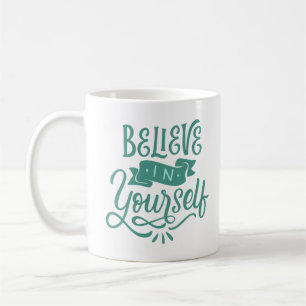 CANECA DE CAFÉ ACREDITE EM SI MESMO