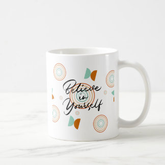 Caneca De Café Acredite em si mesmo, canalha inspiradora