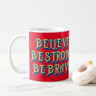 Caneca De Café ACREDITE, SEJA FORTE, SEJA BRAVE inspiradora
