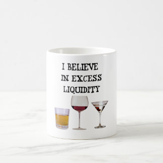 Caneca De Café Acredito em excesso de liquidez