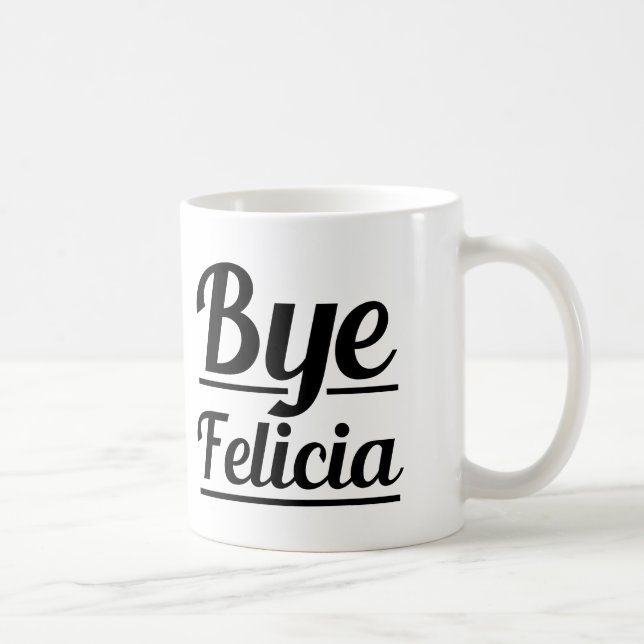 Caneca De Café Adeus Felicia engraçado (Direita)