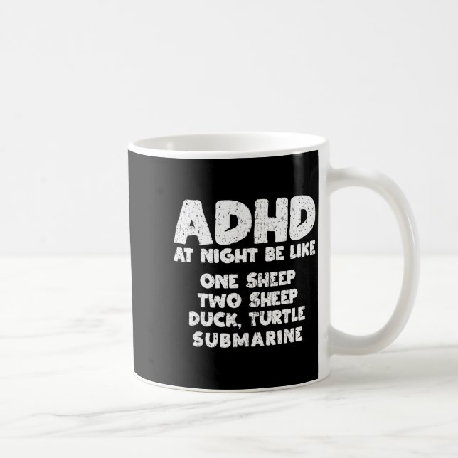 Caneca De Café Adhd At Night Be Like Funny Adhd Quote  (Direita)