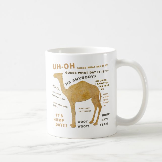 Caneca De Café Adivinha Que Dia É Esse? HUMP DAY!! FODA! (Direita)