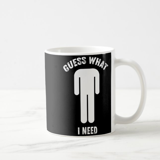 Caneca De Café Adivinhe o que eu preciso  (Direita)