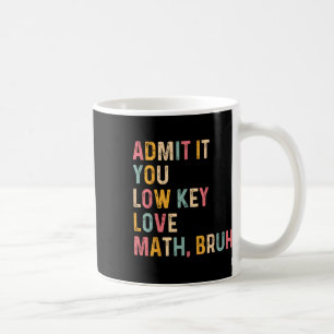 Caneca De Café Admita, você ama matemática em segredo, véi. Chá d