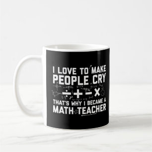 Caneca De Café Adoro fazer pessoas chorarem por isso me tornei um