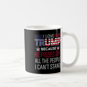 Caneca De Café Adoro Trump Porque Ele Irrita As Pessoas Que Eu Po