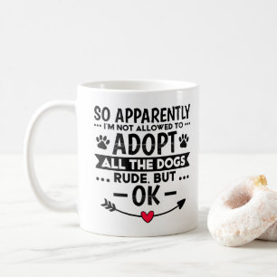 Caneca De Café Adote Todos Os Cães Engraçado Sarcástico