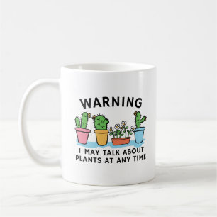 Caneca De Café Advertência Posso Falar Sobre Plantas A Qualquer M