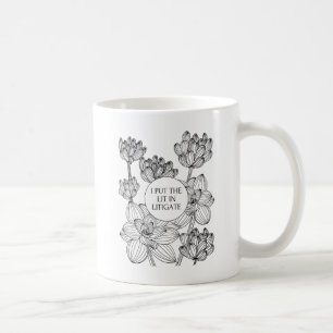 Caneca De Café Advogado - Coloquei a Lit em Litigate
