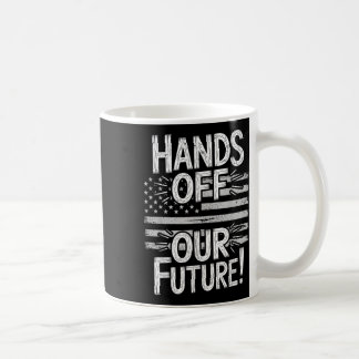 Caneca De Café Afastem-se da nossa futura Anti-Oliga pró-democrac