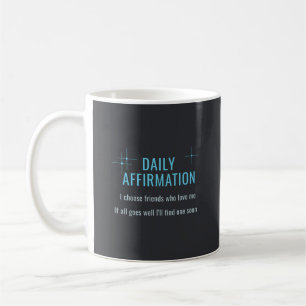 Caneca De Café Afirmação Diária, Escolho Amigos Que Me Amam