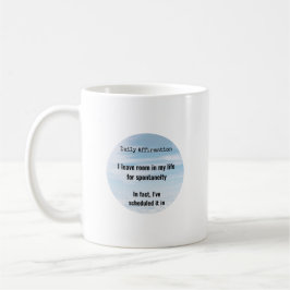 Caneca De Café Afirmação Diária, Espontaneidade Agendada