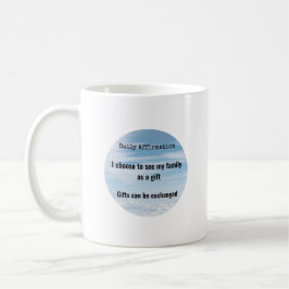 Caneca De Café Afirmação Diária, Família é um presente Humor
