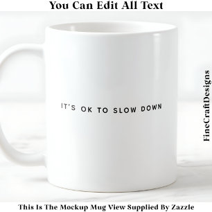 Caneca De Café Afirmação Positiva e Viver Mindful 049 Cotação