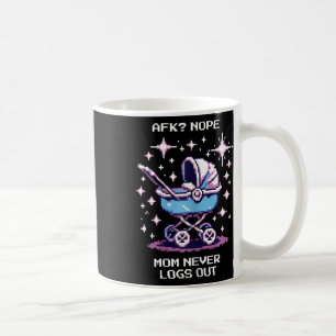 Caneca De Café Afk Nope. Mamãe Nunca Faz Logout Da Vida Da Mãe Do