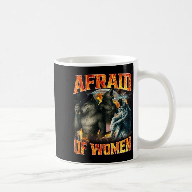 Caneca De Café Afraid Of Women Funny Alpha Wolf Meme Cringe Men D (Direita)
