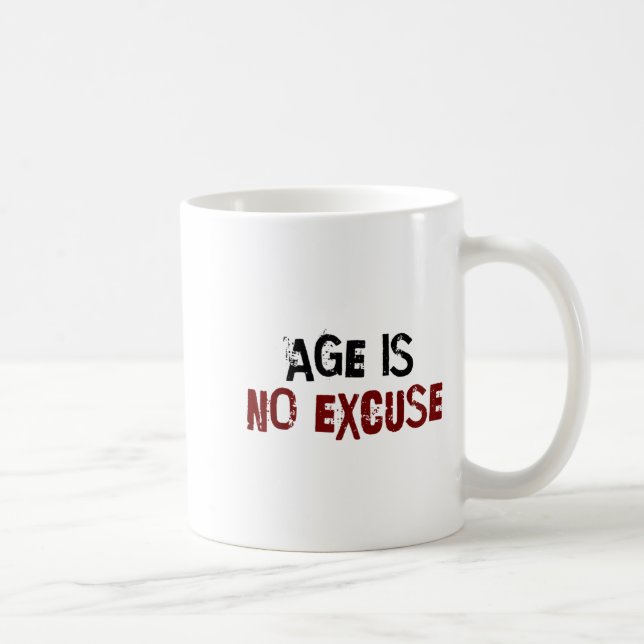 Caneca De Café Age Is No Excuse Old Age Motivation Fitness  (Direita)