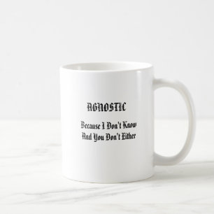 Caneca De Café AGNÓSTICO porque eu não sei e você não faça