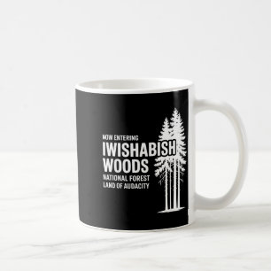 Caneca De Café Agora Entrando na Floresta Nacional I Wishabish Wo